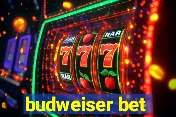 budweiser bet